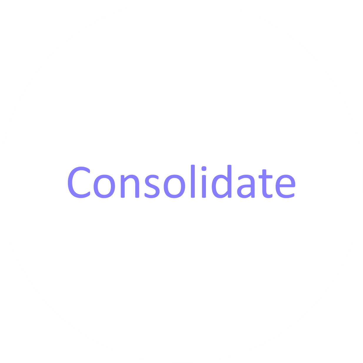 Consolidate